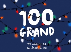100 GRAND (100 WORKS OF ART FOR $1,000 OR LESS)
