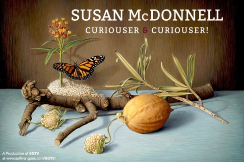 SUSAN McDONNELL: Curiouser & Curiouser!  A Production of SGTV at www.sullivangoss.com/SGTV/