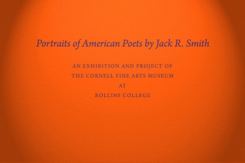 Portraits of American Poets by Jack R. Smith  - An Exhibition and Project of the Cornell Fine Arts Museum at Rollins College