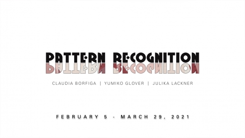 PATTERN RECOGNITION: Claudia Borfiga, Yumiko Glover, Julika Lackner