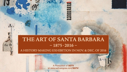 THE ART OF SANTA BARBARA 1875-2016: A History-Making Exhibition in November & December of 2016