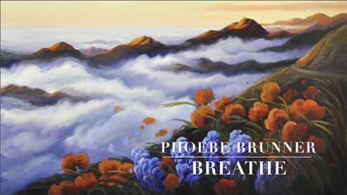 PHOEBE BRUNNER: Breathe