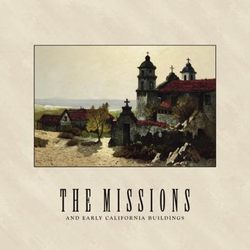 Cover of THE MISSIONS And Early California Buildings catalog from 2006