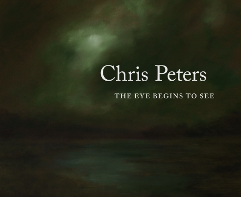 cover of catalog CHRIS PETERS: The Eye Begins to See