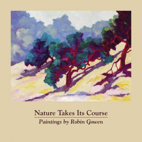 Cover of NATURE TAKES ITS COURSE: Paintings by Robin Gowen